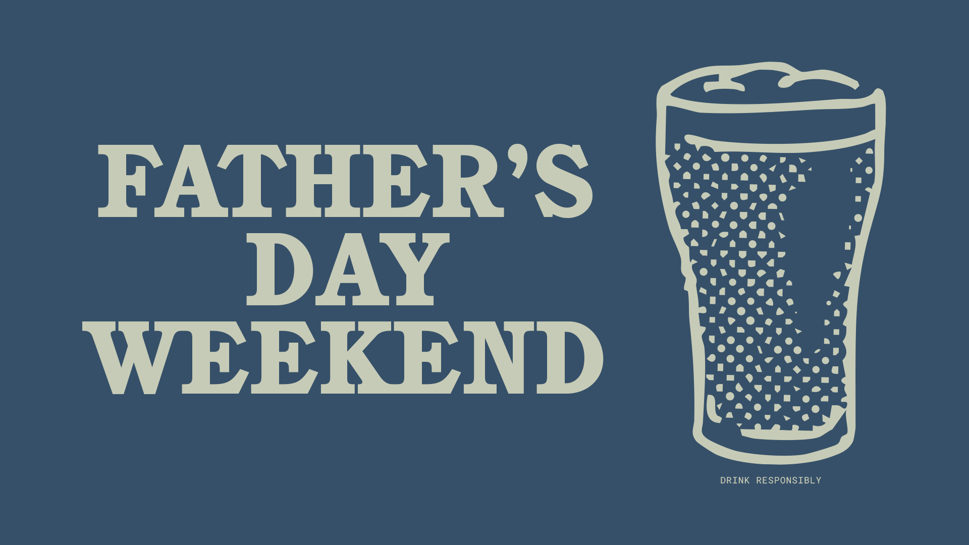 FATHER’S DAY WEEKEND